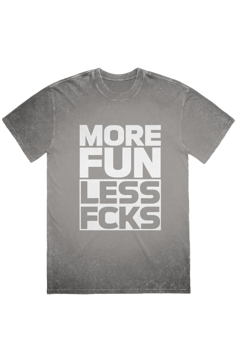 MORE FUN LESS FCKS