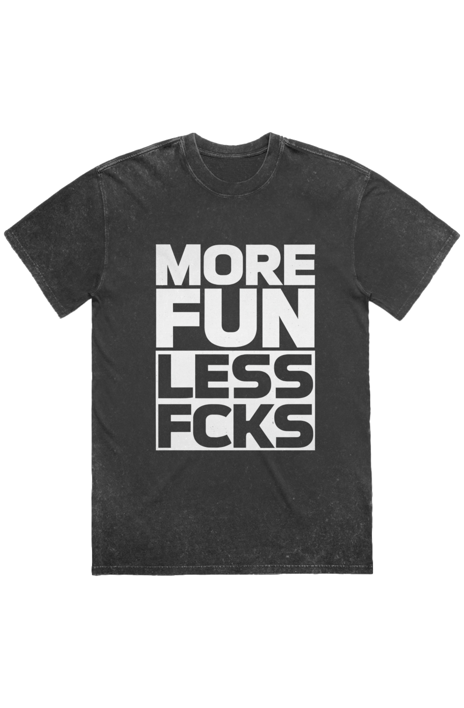 MORE FUN LESS FCKS